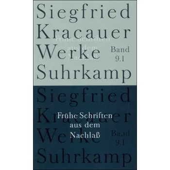 Frühe Schriften aus dem Nachlaß, 2 Tle. - Siegfried Kracauer