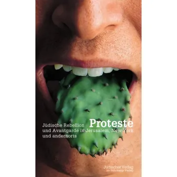 Encyklopedie Proteste. Jüdische Rebellion in Jerusalem, New York und andernorts - Dachs, Gisela