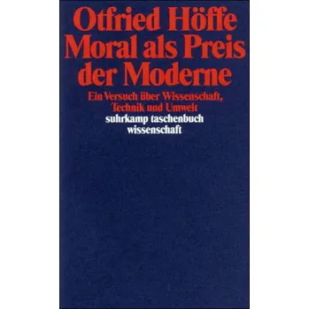Moral als Preis der Moderne - Höffe, Otfried
