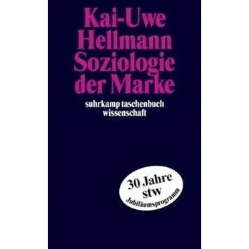 Soziologie der Marke - Hellmann, Kai-Uwe