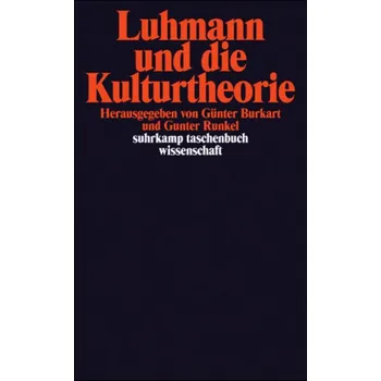 Luhmann und die Kulturtheorie - Burkart, Günter