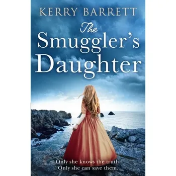 Populárně naučná literatura pro dospělé The Smuggler's Daughter - Barrett, Kerry