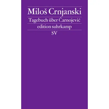 Tagebuch über Carnojevic - Crnjanski, Milos