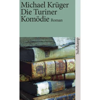 Die Turiner Komödie - Krüger, Michael
