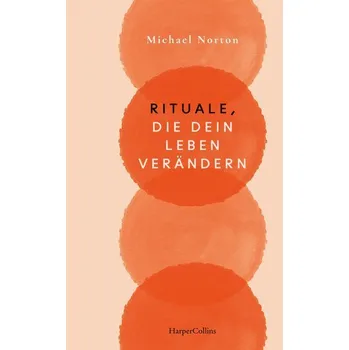 Osobní rozvoj Rituale, die dein Leben verändern - Norton, Michael