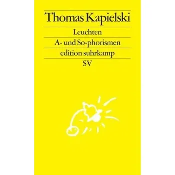 Leuchten - Kapielski, Thomas