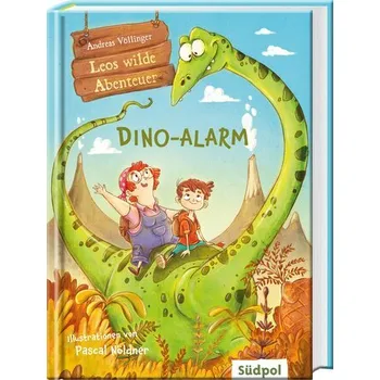 Leos wilde Abenteuer - Dino-Alarm - Völlinger, Andreas [DE] (2024, Firma, Südpol Verlag GmbH)