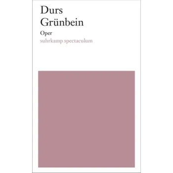 Umění Oper - Grünbein, Durs