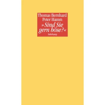 Sind Sie gern böse? - Bernhard, Thomas