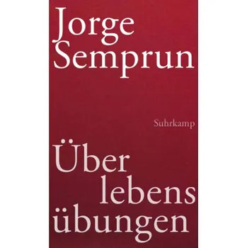 Überlebensübungen - Semprún, Jorge