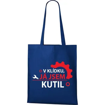 Nákupní taška DOBRÝ TRIKO Bavlněná taška s potiskem Jsem kutil Barva: Královsky modrá