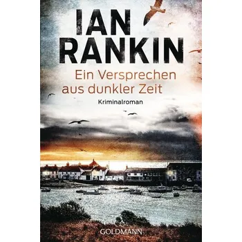 Ein Versprechen aus dunkler Zeit - Ian Rankin [DE] (2023, Brožovaná, Goldmann TB)
