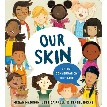 Our Skin - Madison, Megan; Ralli, Jessica