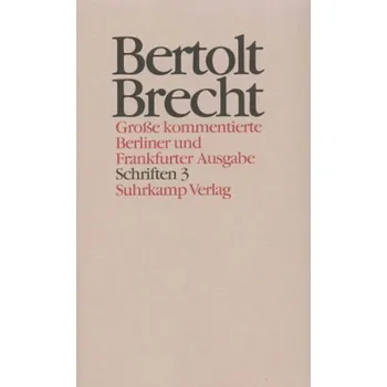 Schriften. Tl.3 - Brecht, Bertolt