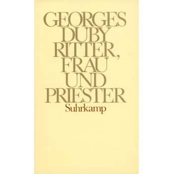 Ritter, Frau und Priester - Duby, Georges