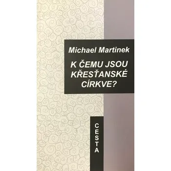Duchovní literatura K čemu jsou křesťanské církve?