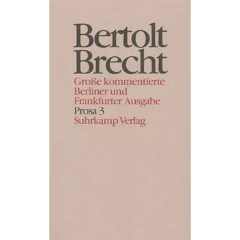 Prosa. Tl.3 - Brecht, Bertolt