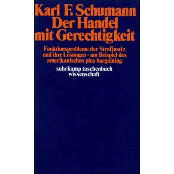 Der Handel mit Gerechtigkeit - Schumann, Karl F.