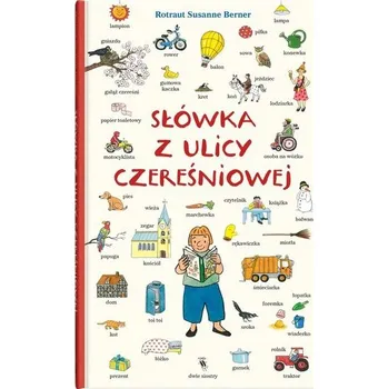 První čtění Słówka z ulicy Czereśniowej - Berner Rotraut Susanne