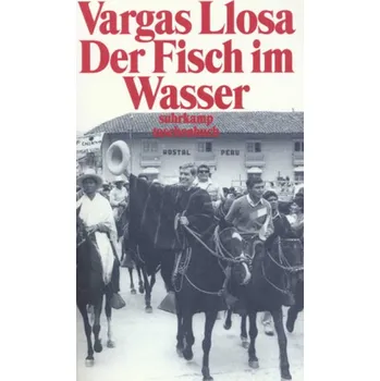 Literární biografie Der Fisch im Wasser - Mario Vargas Llosa