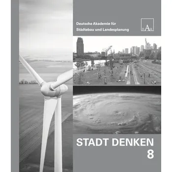 Příroda Stadt Denken 8 - Deutschen Akademie für Städtebau und Landesplanung (DASL)