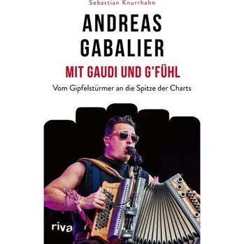 Učebnice Andreas Gabalier - Mit Gaudi und G'fühl - Knurrhahn, Sebastian