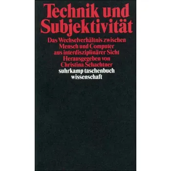Technik und Subjektivität - Schachtner, Christel