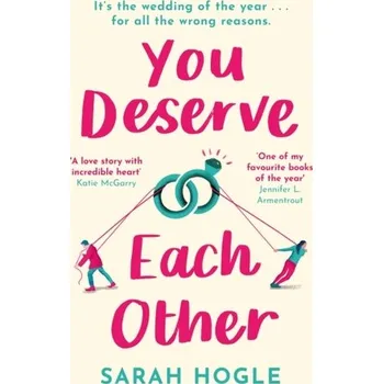You Deserve Each Other - Hogle, Sarah [EN] (2021, Měkká, Little, Brown Book Group)