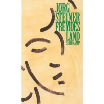 Fremdes Land - Steiner, Jörg
