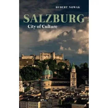 Cestování Salzburg - Nowak, Hubert [EN] (2021, Měkká, Haus Publishing)