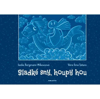 Sladké sny, houpy hou