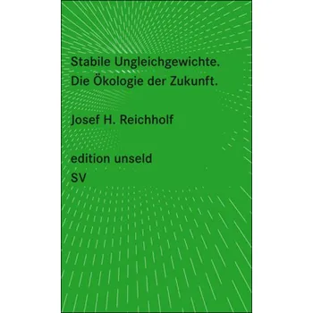 Stabile Ungleichgewichte - Reichholf, Josef H.