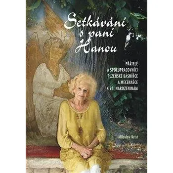 Literární biografie Setkávání s paní Hanou