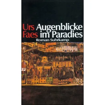 Augenblicke im Paradies - Faes, Urs