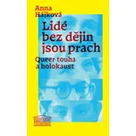 Lidé bez dějin jsou prach