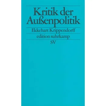 Kritik der Außenpolitik - Krippendorff, Ekkehart