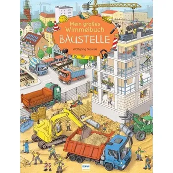 První čtění Mein großes Wimmelbuch Baustelle - Slawski, Wolfgang