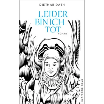 Leider bin ich tot - Dath, Dietmar