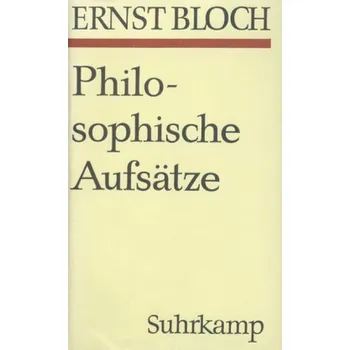 Philosophische Aufsätze zur objektiven Phantasie - Bloch, Ernst [DE] (1976, Vázaná, Suhrkamp)