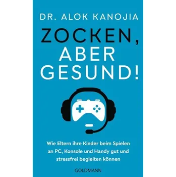 Osobní rozvoj Zocken, aber gesund! - Kanojia, Dr Alok