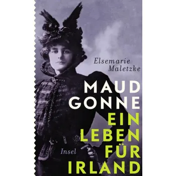 Literární biografie Maud Gonne - Maletzke, Elsemarie