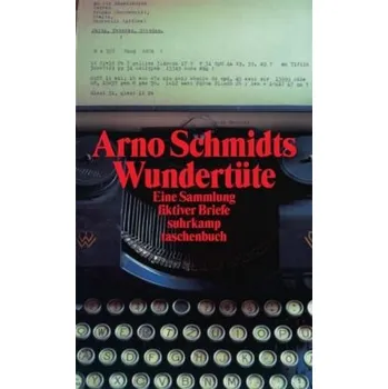 Arno Schmidts Wundertüte - Schmidt, Arno