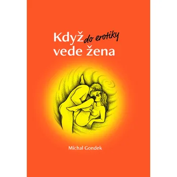 Kniha Když do erotiky vede žena