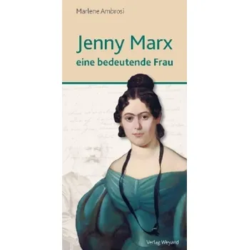 Literární biografie Jenny Marx - eine bedeutende Frau - Ambrosi, Marlene
