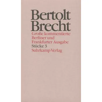 Stücke. Tl.3 - Brecht, Bertolt