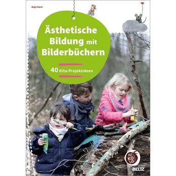 Ästhetische Bildung mit Bilderbüchern - Horn, Anja