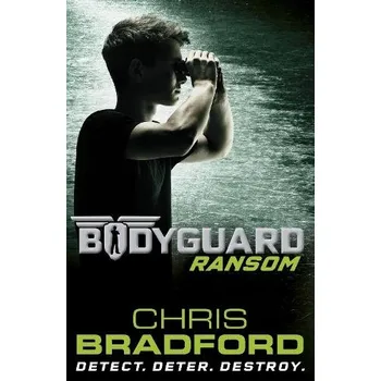 Bodyguard: Ransom (Book 2) - Bradford, Chris