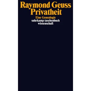 Privatheit - Geuss, Raymond