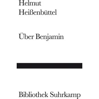 Über Benjamin - Heißenbüttel, Helmut