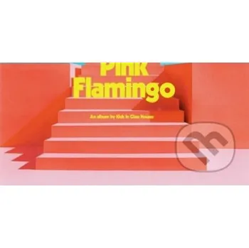 Zahraniční hudba Kids in Glass Houses: Pink Flamingo LP - Kids In Glass Houses Hudobné albumy
